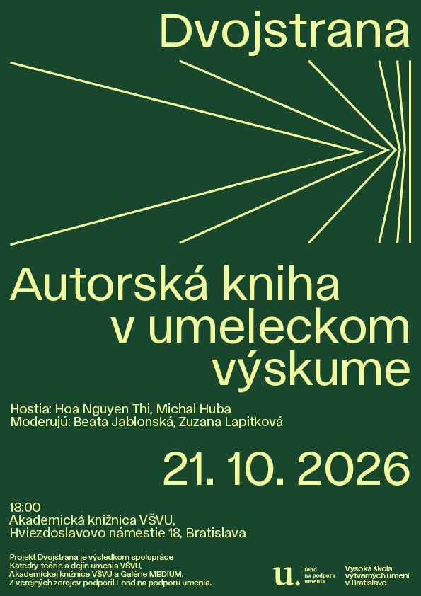 Plagát podujatia Dvojstrana: Autorská kniha v umeleckom výskume. Na tmavozelenom pozadí svetložlté línie smerujú doprava. Text uvádza hostí Hoa Nguyen Thi a Michala Hubu, moderátorky Beatu Jablonskú a Zuzanu Lapitkovú, dátum 21. 10. 2026, čas 18.00 a miesto Akademická knižnica VŠVU, Hviezdoslavovo námestie 18, Bratislava.