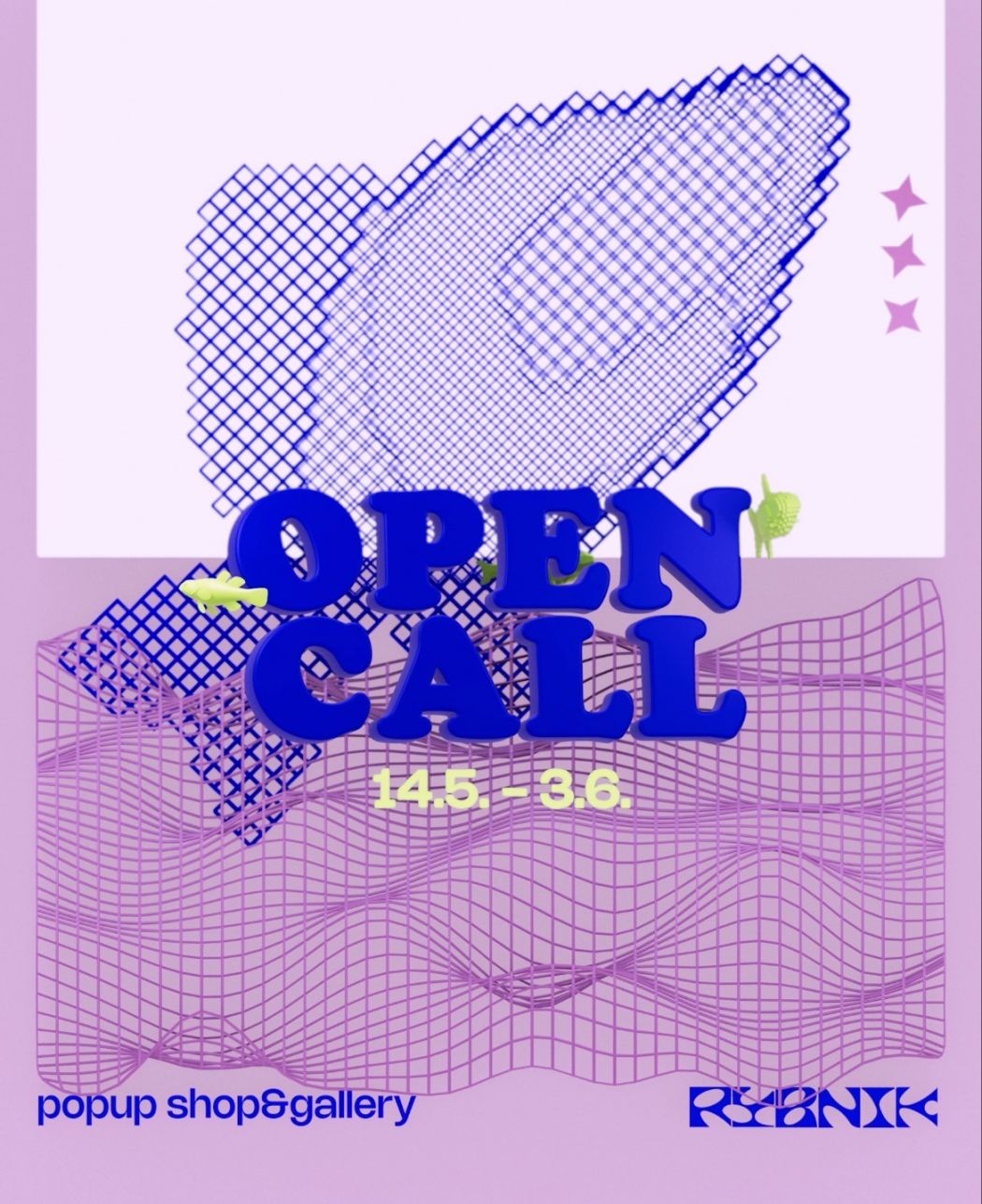 Grafický plagát podujatia „OPEN CALL“ na svetloružovom pozadí. V strede dominuje veľký plasticky pôsobiaci modrý nápis „OPEN CALL“ s dátumom „14. 5. – 3. 6.“. Kompozíciu tvoria modré a fialové sieťové vlnité plochy, tri ružové hviezdy a drobné zelené figurálne prvky. V spodnej časti je uvedené „popup shop&gallery“ a logo RYBNIK.