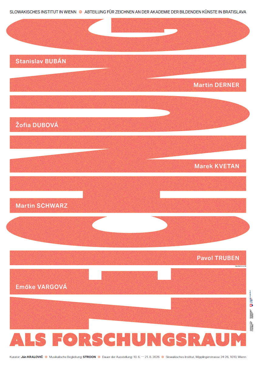 Plagát k výstave Zeichnung als Forschungsraum v Slovenskom inštitúte vo Viedni. Na bielom pozadí sú výrazné ružovo-oranžové geometrické pásy s výraznou zrnitou textúrou, prerušované bielymi výrezmi a oblými tvarmi. V kompozícii sú uvedené mená vystavujúcich: Stanislav Bubán, Martin Derner, Žofia Dubová, Marek Kvetan, Martin Schwarz, Pavol Truben a Emőke Vargová. V dolnej časti je veľký nápis „ALS FORSCHUNGSRAUM“, doplnený menšími informáciami o kurátorovi, hudobnom sprievode, trvaní výstavy a mieste konania.